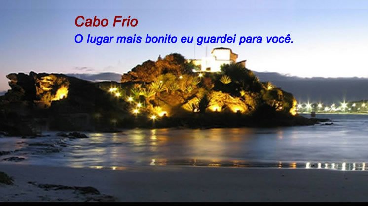 Cabo Frio - O lugar mais bonito eu guardei para você